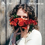Oh, Rose - That Do Now See (10​-​Year Anniversary Reissue)