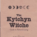 Katie Haegele, Nadine Schneider - The Kytchyn Witche: Guide to Natural Living