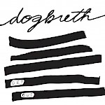 Dogbreth - Get Out