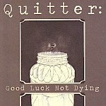 Trace Ramsey - Quitter: Good Luck Not Dying