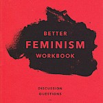 Jennifer Williams - Better Feminism Workbook