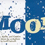 Joe Carlough, Various Artists - Moon: 16 Stories, Myths, and Comics About the Moon