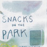 Moe Bowstern - Snacks in the Park #1: A Portland Zine
