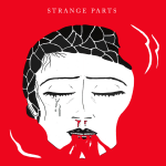 Strange Parts - Oh God, What a Beautiful Time I Spent in the Wild