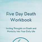 Ashley Coleman - Five Day Death Workbook