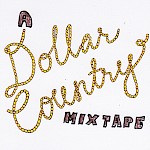 Various Artists, Dollar Country Podcast - ...A Dollar Country Mixtape