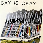 Cay is Okay - Low-Fi (cassette)