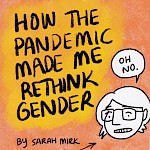 Sarah Mirk - How the Pandemic Made Me Rethink Gender Sarah Mirk (Second Edition)