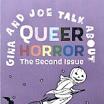 Gina Brandolino, Joe Carlough - Gina and Joe Talk About Queer Horror, The Second Issue