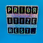 Hope Amico - Prioritize Rest Sticker