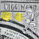 Rachel Lee-Carman - Digging #19: A Memoir Zine