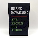 Shane Kowalski - Are People Out There