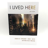Billy McCall, Sierra Tierra - I Lived Here, Issue 2: Chicago 2000-2010