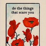 Shreya Shah - Do The Things That Scare You Greeting Card